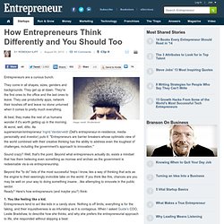 How Entrepreneurs Think Differently and You Should Too