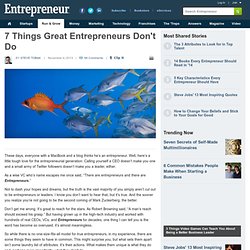 7 Things Great Entrepreneurs Don't Do