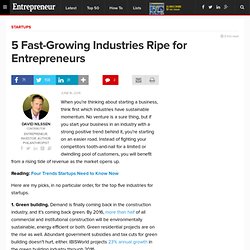 5 Fast-Growing Industries Ripe for Entrepreneurs