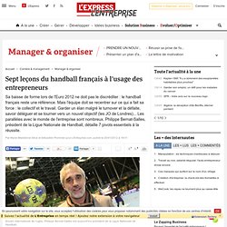 Sept leçons du handball français à l'usage des entrepreneurs