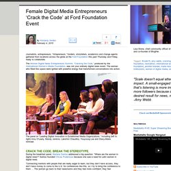 Female Digital Media Entrepreneurs ‘Crack the Code’ at Ford Foundation Event