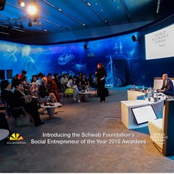 Social Entrepreneurs of the Year 2016 - Schwab Foundation