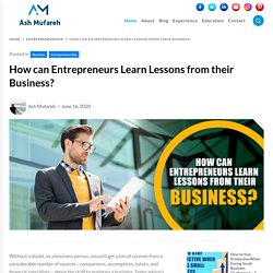 How can Entrepreneurs Learn Lessons from their Business?