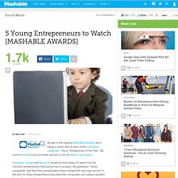 5 Young Entrepreneurs to Watch [MASHABLE AWARDS]