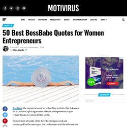 50 Best BossBabe Quotes for Women Entrepreneurs - Motivirus