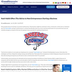 Nash Habib Offers This Advice to New Entrepreneurs Starting a Business