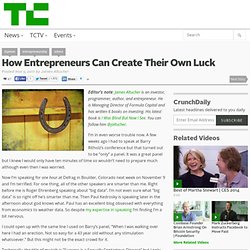 How Entrepreneurs Can Create Their Own Luck