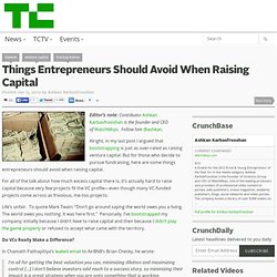 Things Entrepreneurs Should Avoid When Raising Capital