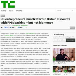 UK entrepreneurs launch Startup Britain discounts with PM’s backing – but not his money