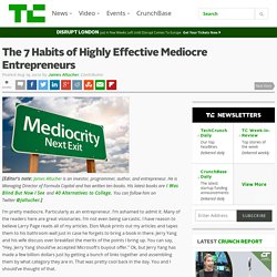 The 7 Habits of Highly Effective Mediocre Entrepreneurs