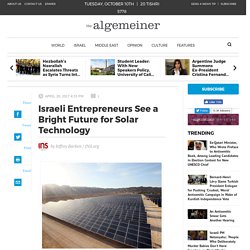 Israeli Entrepreneurs See a Bright Future for Solar Technology