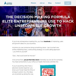 The decision-making formula elite entrepreneurs use to hack unstoppable growth - Commit Action