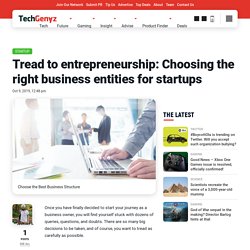 Tread to entrepreneurship: Choosing the right business entities for startups