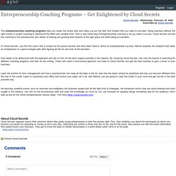 Entrepreneurship Coaching Programs – Get Enlightened by Cloud Secrets