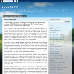 SCMS Cochin: “We try foster the spirit of Entrepreneurship through almost everything we do at SCMS Cochin School of Business”- Dr. Filomina George, Director, SCMS Cochin School of Business MBA Colleges in India