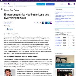 Entrepreneurship: Nothing to Lose and Everything to Gain