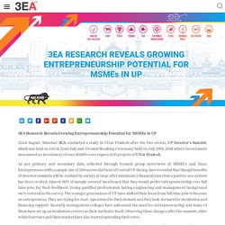 3EA Research Reveals Growing Entrepreneurship Potential for MSMEs in UP