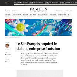 Le Slip Français acquiert le statut d’entreprise à mission - Actualité : industrie (#1251135)