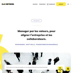 Manager par les valeurs, pour aligner l'entreprise et les collaborateurs. - Cocoworker