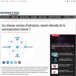 Les réseaux sociaux d’entreprise, nouvel eldorado de la communication interne