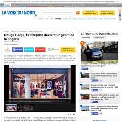 Rouge Gorge, l’entreprise devient un géant de la lingerie