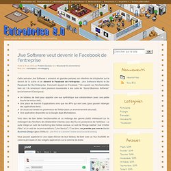 Jive Software veut devenir le Facebook de l’entreprise
