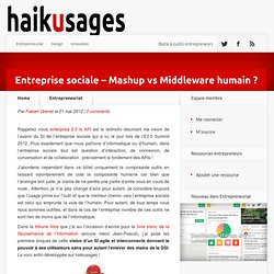 Entreprise sociale - Mashup vs Middleware humain ? (haikusages.fr)