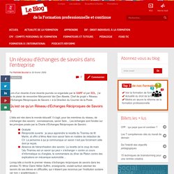 Un réseau d’échanges de savoirs dans l’entreprise | Le blog de la formation professionnelle et continue