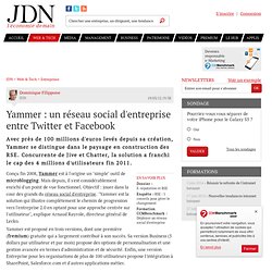 Yammer : un réseau social d'entreprise entre Twitter et Facebook - Journal du Net Solutions