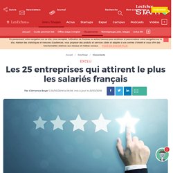 Les 25 entreprises qui attirent le plus les salariés français