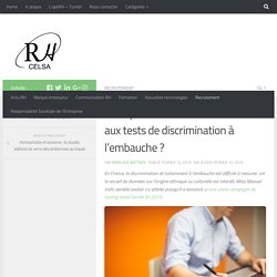 Entreprises : saurez-vous résister aux tests de discrimination à l’embauche ? - CELSA-RH