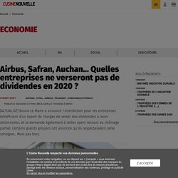 Airbus, Safran, Auchan… Quelles entreprises ne verseront pas de dividendes en 2020 ? - Economie