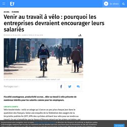 Venir au travail à vélo : pourquoi les entreprises devraient encourager leurs salariés