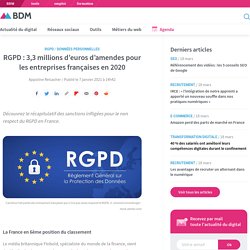 RGPD : 3,3 millions d'euros d'amendes pour les entreprises françaises en 2020