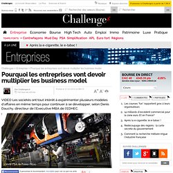 Pourquoi les entreprises vont devoir multiplier les business model