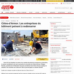 Côtes-d’Armor. Les entreprises du bâtiment peinent à redémarrer - Saint-Brieuc - Économie
