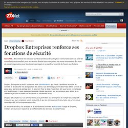 Dropbox Entreprises renforce ses fonctions de sécurité