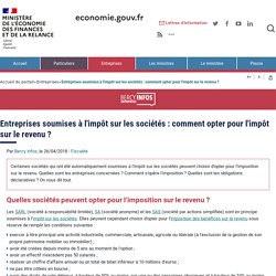 Entreprises soumises à l'impôt sur les sociétés : comment opter pour l'impôt sur le revenu ?