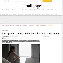Entreprises: quand le télétravail vire au cauchemar - Challenges.fr