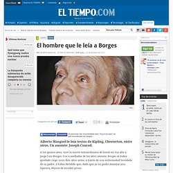 El hombre que le leía a Borges - Noticias de Entretenimiento, Espectáculos, Arte y Cultura en Colombia