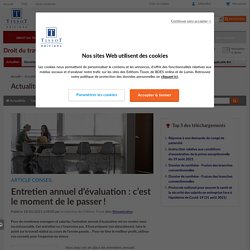 Entretien annuel d’évaluation : c’est le moment de le passer !