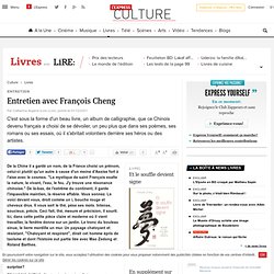 Entretien : Entretien avec François Cheng - Lire