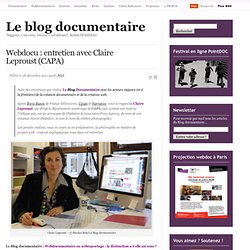 Webdocu : entretien avec Claire Leproust (CAPA