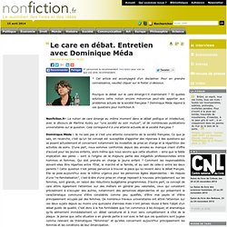Le care en débat. Entretien avec Dominique Méda - Nonfiction.fr