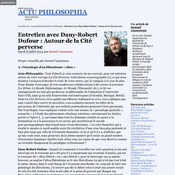 Entretien avec Dany-Robert Dufour : Autour de la Cité perverse