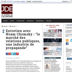 Entretien avec Noam Chomsky : "le marché des relations publiques, une industrie de propagande"