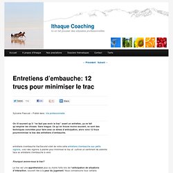 Entretiens d'embauche: 12 trucs pour minimiser le trac - Ithaque: coaching et developpement personnel