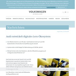 Audi entwickelt digitales Lern-Ökosystem