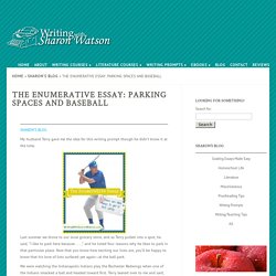 The Enumerative Essay: Parking Spaces and Baseball