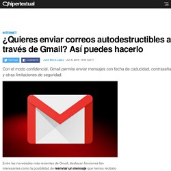 Cómo enviar mensajes con el modo confidencial de Gmail